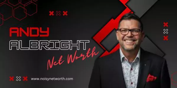 How Andy Albright Built His Empire? | Analyzing Andy Albright Net Worth