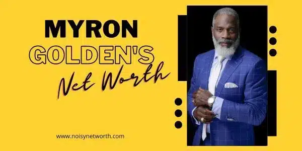 Myron Golden Net Worth - Featured Image