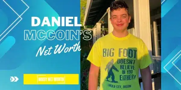 Unveiling Daniel Mccoin Net Worth | An In-Depth Analysis