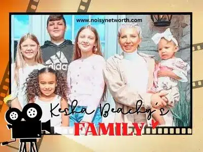 An image of Kesha Beachy and her family. Also some written texts " Kesha Beachy's Family" and "www.noisynetworth.com".